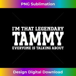 Tammy Personal Name Girl Funny Tammy 1 - Unique Sublimation PNG Download