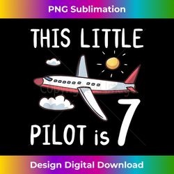 This Little Pilot is 7 Years Old Birthday Boy Girl Airplane 1 - Stylish Sublimation Digital Download