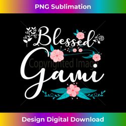 s Blessed Gami an Awesome Mother's Day or Christmas 1 - Exclusive Sublimation Digital File