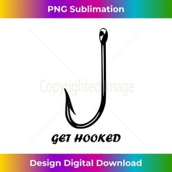 cool outdoors fishing get hooked fish hook - png transparent sublimation file