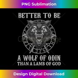 Viking Rise Norse Valhalla Better To Be Wolf Of Odin 1 - Retro PNG Sublimation Digital Download