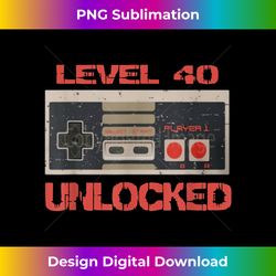 Level 40 Unlocked Shirt Video Gamer 40th Birthday Gift Shirt - Premium Sublimation Digital Download