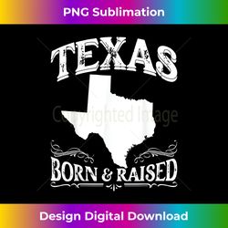 Longhorn Home State Texas Pride Texas Born & Raised - Instant Sublimation Digital Download