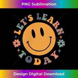 Groovy Teaching It's A Good Day To Teach Tiny Humans Teacher - Exclusive Sublimation Digital File