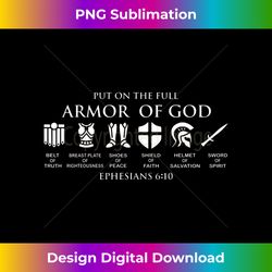 Put On The Full Armor Of God -Christian Faith Soldior of God Long Sleeve - PNG Sublimation Digital Download