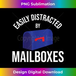easily distracted by mailboxes postal worker - stylish sublimation digital download