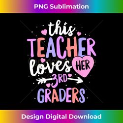 This Teacher Loves Her 3rd Graders Valentines Day - Vintage Sublimation PNG Download