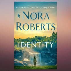 Identity A Novel by Nora Roberts (Author)