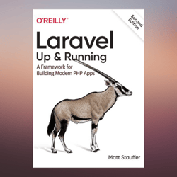 Laravel Up & Running A Framework for Building Modern PHP Apps by Matt Stauffer (Author)