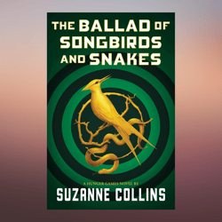 The Ballad of Songbirds and Snakes (A Hunger Games Novel) (The Hunger Games) by Suzanne Collins (Author)