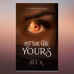 Let Me Be Yours - Fantasy Romance (Seventh Star Series Book 1) by Lily X