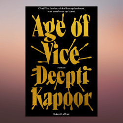 Age of Vice A GMA Book Club Pick (A Novel) by Deepti Kapoor (Author)