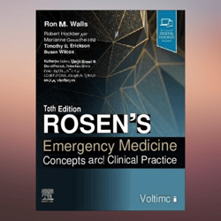 Rosen's Emergency Medicine Concepts and Clinical Practice by Ron Walls MD (Author), Robert Hockberger MD (Author)