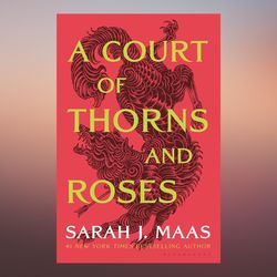 A Court of Thorns and Roses (A Court of Thorns and Roses, 1) by by Sarah J. Maas (Author)
