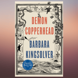 Demon Copperhead A Novel by Barbara Kingsolver