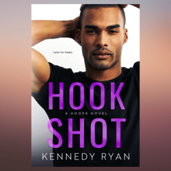 hook shot an age gap single dad standalone romance (hoops book 3) by kennedy ryan (author)
