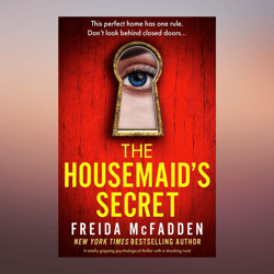 The Housemaid's Secret A totally gripping psychological thriller with a shocking twist Kindle Edition by Freida McFadde