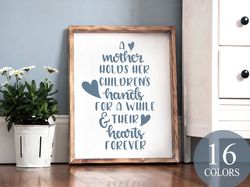 a mother holds her children's hands for a while and their hearts forever, motherhood sign, gift for mother, cute gift fo