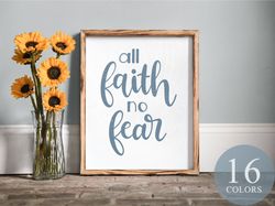 All Faith No Fear, Faith Quote, Christian Decor, Christian Dorm Decor, Christian Bedroom, Christian Office, Bible Verse