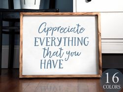 Appreciate Everything That You Have, Gratitude Sign, Gift For Friend, Rustic Wall Decor, Be Blessed Gift, Positive Vibes