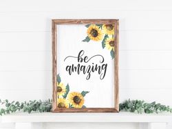 Be Amazing, Inspirational Sign, Office Sign, Rustic Inspiration, Encouraging Decor, Be Kind Sign, Motivational Sign, Dis