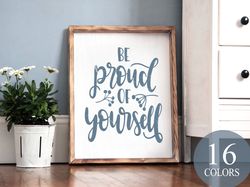 Be Proud Of Yourself, Self-Love Sign, Special Gift, Encouraging Sign, Love Yourself, Self Love, Motivational Sign, Belie