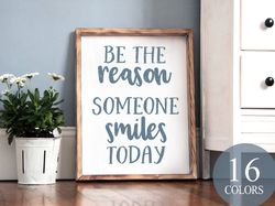 Be The Reason Someone Smiles Today, Inspirational, Inspirational Gift, Office Gift, Love One Another, Spread Love, Grate