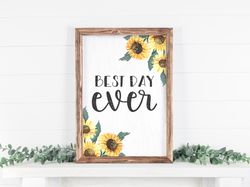 Best Day Ever, Inspirational Sign, Home Decor, Inspirational Home Decor, Love Sign, Happiness Sign, Good Mood Sign, Smil