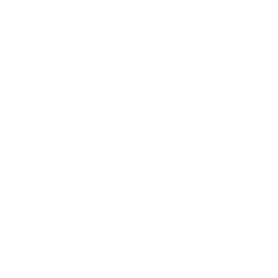 Beans rice jesus christ and byron