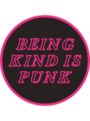 being kind is punkpink