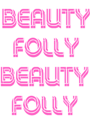 Beauty and folly are often companions-Beauty and folly