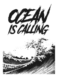 The ocean calls you Big Wave