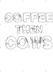 Coffee Then Cows.