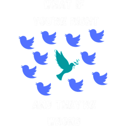 What If Youre Right And Theyre Wrong 4
