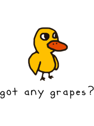 got any grapes