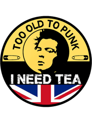 Too Old To Punk Old Punker Love TeaBritish TeaOld Punk Rocker Gifts Classi