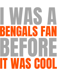 Joe Burrow Bengals, I Was A Bengals Fan Before It Was Cool
