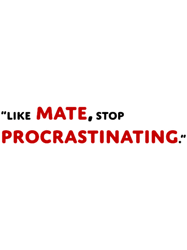 Like Mate, Stop Procrastinating Bang Chan Quote Stray Kids