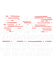 HOCKEY Im A Defenseman