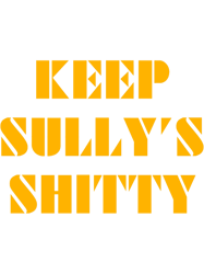 Keep Sullys Shitty