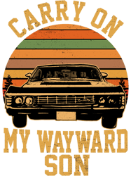 Carry on my Wayward Son, supernatural Vintage sunset distressed style