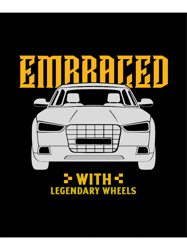 EMBRACED WITH LEGENDARY WHEELS