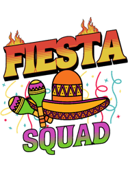 Fiesta Squad Cinco De Mayo Party Women Men Boys Girls Kids