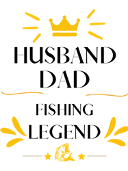 Husband Dad Fishing Legend