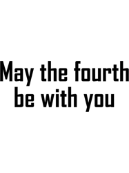 May the fourth be with you Classic(5)