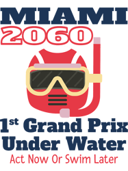 Miami 2060 1st Grand Prix Under Water Act Now Or Swim Later(4)