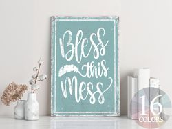 Bless This Mess, Inspirational Sign, Home Decor, Inspirational Decor, Motivational Sign, Family Sign, Happiness Sign,