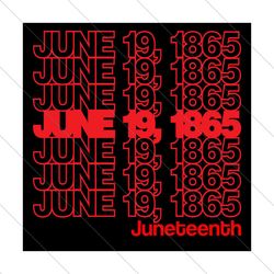 June 19th 1865 Juneteenth Svg, Juneteenth Svg, Freeish Svg, Juneteenth 1865 Svg, 19th June Svg, June 1865 Svg