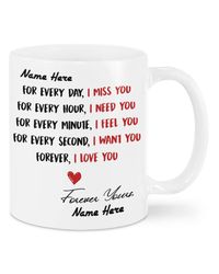 Customized Mug110z, For Every Day I Miss Your Couple Gifts