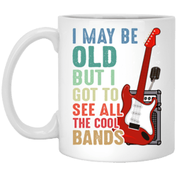 Love Bass Guitar, I Maybe Old But I Got To See All The Cool Bands, Retro Music White Mug
